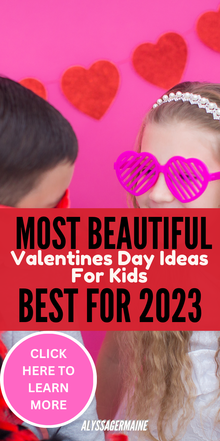 25 Best Valentines Day Ideas For Kids That’s Inspiring