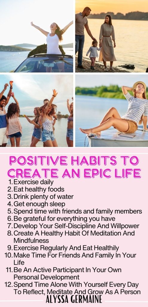 Positive Habits To Create An Epic Life Infograph alyssagermaine.com