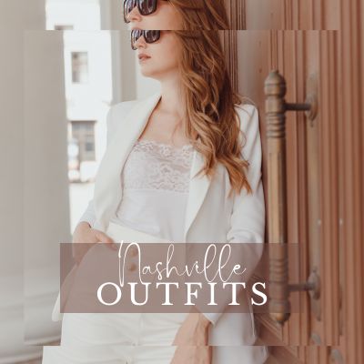 30 Nashville Inspired Outfits to Rock the Music City’s Style Scene