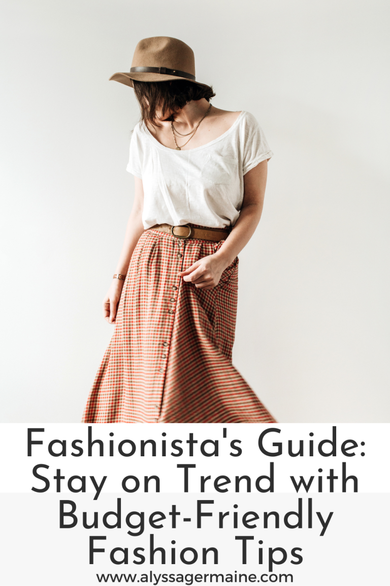 Fashionista’s Guide: Stay on Trend with Budget-Friendly Fashion Tips