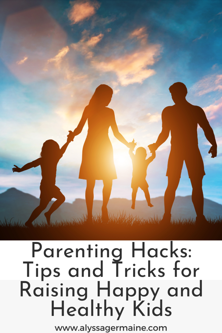 110 Parenting Hacks: Tips and Tricks for Raising Happy and Healthy Kids