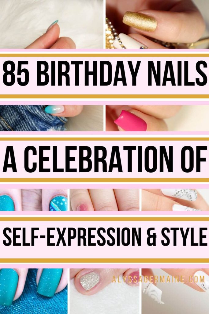 a collage of different various birthday nail ideas